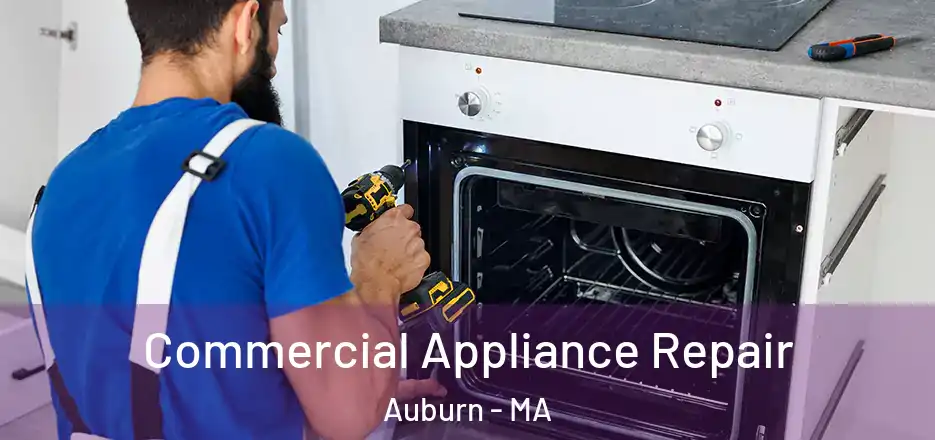  Commercial Appliance Repair Auburn - MA