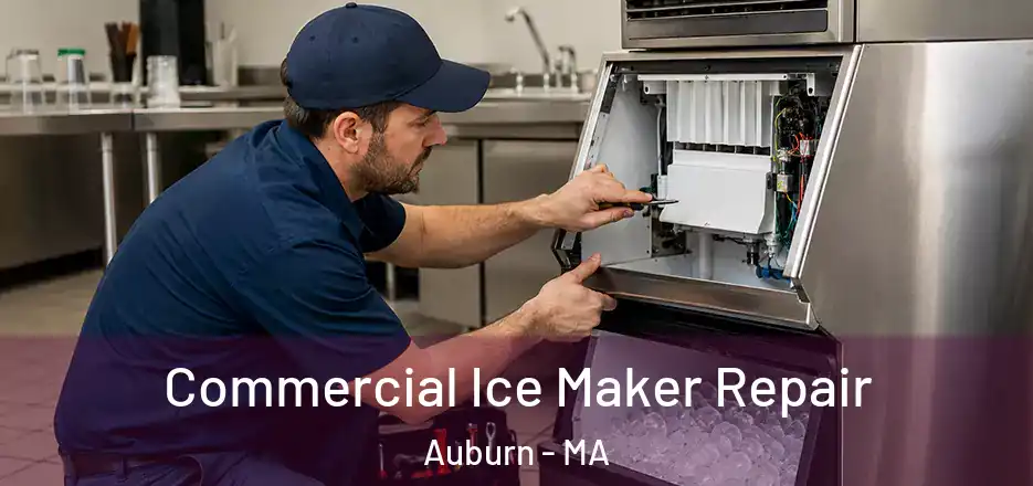 Commercial Ice Maker Repair Auburn - MA