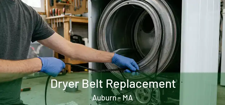 Dryer Belt Replacement Auburn - MA