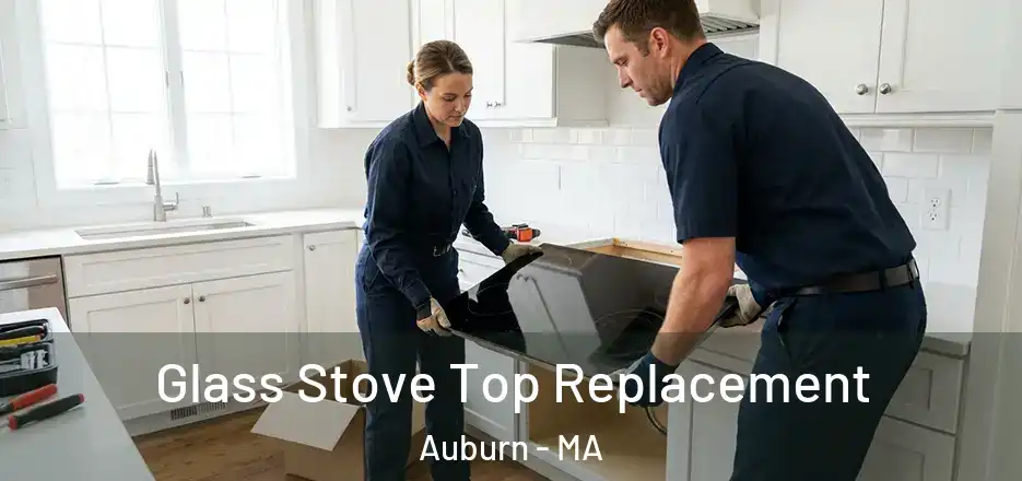Glass Stove Top Replacement Auburn - MA