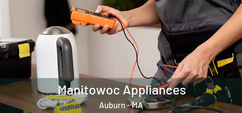  Manitowoc Appliances Auburn - MA