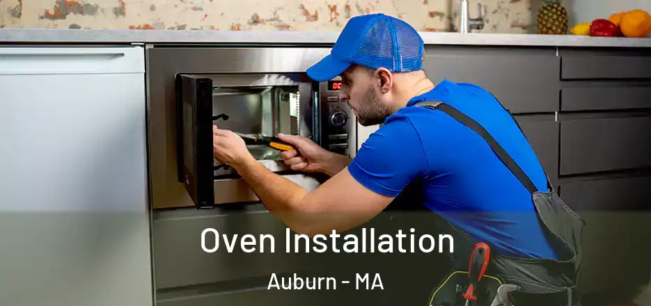 Oven Installation Auburn - MA